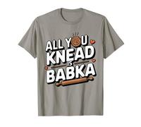 All You Knead Is Babka Funny Jewish Food T-Shirt