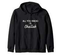All You Knead Is Challah Jewish Baking Baker Shabbat Shalom Zip Hoodie