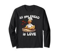 All You Knead is Love Baker Cruise Duck Food Pun Fun Long Sleeve T-Shirt