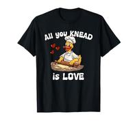 All You Knead is Love Baker Cruise Duck Food Pun Fun T-Shirt