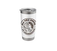 All You Knead is Sourdough Funny Baking Bread Stainless Steel Insulated Tumbler