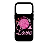 All You Knit Is Love Funny Knitting Meme Pun Case for iPhone 17 Pro