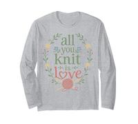All You Knit is Love Knitting Long Sleeve T-Shirt