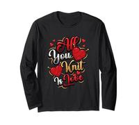 All You Knit is Love Knitting Long Sleeve T-Shirt