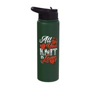 All You Knit is Love Knitting Stainless Steel Insulated Water Bottle