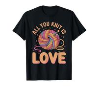 All You Knit is Love Quilting Knitter Crafter Knitting T-Shirt