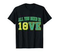 All You Need is 10ve Love Romantic Phrase Positive Message T-Shirt