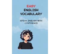 ALL YOU NEED IS 3000 WORDS TO SPEAK ENGLISH: A Beginner-Friendly Guide for ESL and IELTS Learners: 1 (Speak English with 3000 Words)