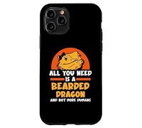 All you need is a Bearded Dragons and not more humans Case for iPhone 11 Pro