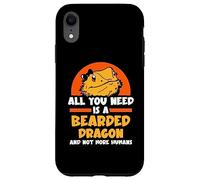 All you need is a Bearded Dragons and not more humans Case for iPhone XR