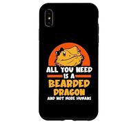 All you need is a Bearded Dragons and not more humans Case for iPhone XS Max