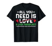 All You Need is a Liver Transplant - Liver Recipient Warrior T-Shirt