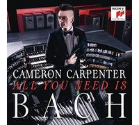 CAMERON CARPENTER: ALL YOU NEED IS BACH - CD