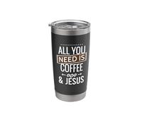 All You Need is Coffee & Jesus Caffeinated Christian Meme Stainless Steel Insulated Tumbler