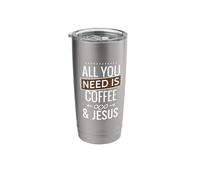 All You Need is Coffee & Jesus Caffeinated Christian Meme Stainless Steel Insulated Tumbler