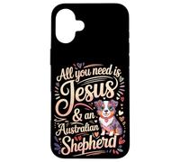 All You Need Is Jesus & An Australian Shepherd Case for iPhone 16 Plus