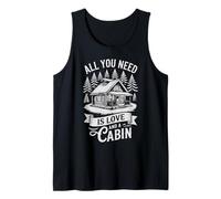 All You Need is Love and A Cabin Rustic Mountain & Forest Tank Top