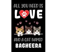 All You Need is Love and a Cat Named Bagheera: Perfect Notebook For men, women, boys, and who Love Cats, Loves Cats College Ruled Journals, ... Notebook, Logbook, Journal, Bomposition Book