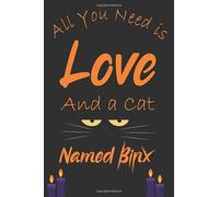 All You Need is Love and a Cat Named Binx: Funny journal for girls who loves cats / Halloween notebook journal To Write / Perfect ... Schools & ... 120 Pages, 6" x 9", Soft Cover, Mattle Fin