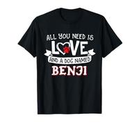 All you need is love and a dog named Benji small large T-Shirt