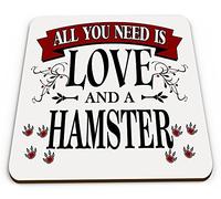 All You Need is Love and A Hamster Funny Novelty Glossy Mug Coaster