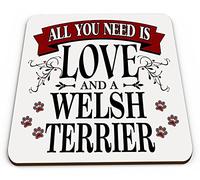 All You Need is Love and A Welsh Terrier Funny Novelty Glossy Mug Coaster