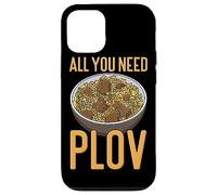 All You Need Is Plov - Rice Pilaf - Love Uzbek Dish Case for iPhone 12/12 Pro