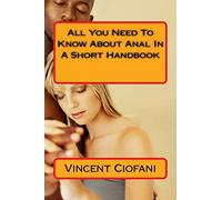All You Need To Know About Anal In A Short Handbook