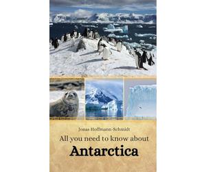 All you need to know about Antarctica