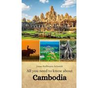 All you need to know about Cambodia