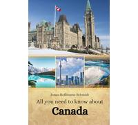 All you need to know about Canada