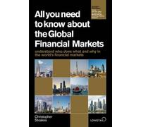All You Need to Know About Global Financial Markets (All You Need to Know Guides)