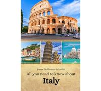 All you need to know about Italy