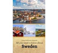 All you need to know about Sweden