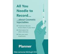 All you NEEDLE to Record: Your Cosmetic Treatment Planner & Logbook