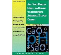 All You Really Need to Know to Interpret Arterial Blood Gases