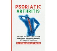 ALL YOU SHOULD KNOW ABOUT PSORIATIC ARTHRITIS: What It Is, How It Can Affect You And How To Avoid And Handle Treatments Of People With This Ailment - Kim Kardashian Ailment