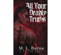 All Your Deadly Truths: Succubus x Vampire Dark Paranormal Romance (The Filthy Duet)