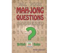 All Your Mah-Jong Questions Answered: British Rules