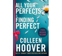 All Your Perfects / Finding Perfect Bind-up: A special bind-up edition featuring the fourth and fifth instalments in the addictive and heartwarming Hopeless series