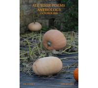 All Your Poems Anthology October 2025: For Everyone to Enjoy