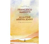 ALLA FINE ARRIVA JENNY: Un viaggio semiserio di crescita personale
