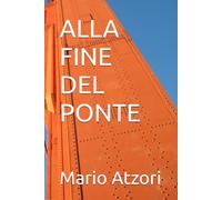 ALLA FINE DEL PONTE