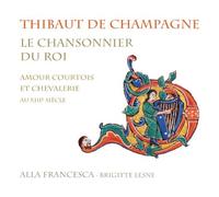 Alla Francesca; Brigitte Lesne - Thibaut De Champagne; Le Ch