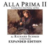 ALLA PRIMA II - SOFT COVER - by Richard Schmid