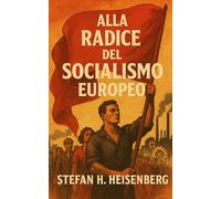 Alla Radice del Socialismo Europeo: La Genesi dei Partiti e dei Sindacati alla Vigilia della Seconda Internazionale