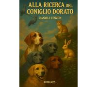 ALLA RICERCA DEL CONIGLIO DORATO