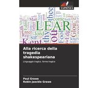Alla ricerca della tragedia shakespeariana: Linguaggio tragico, forma tragica