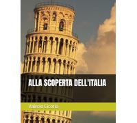 ALLA SCOPERTA DELL'ITALIA (Alla Scoperta di Nuove Cose!)