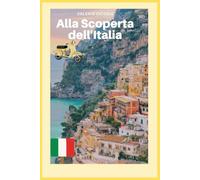 Alla Scoperta dell'Italia (Alla Scoperta di Nuove Cose!)